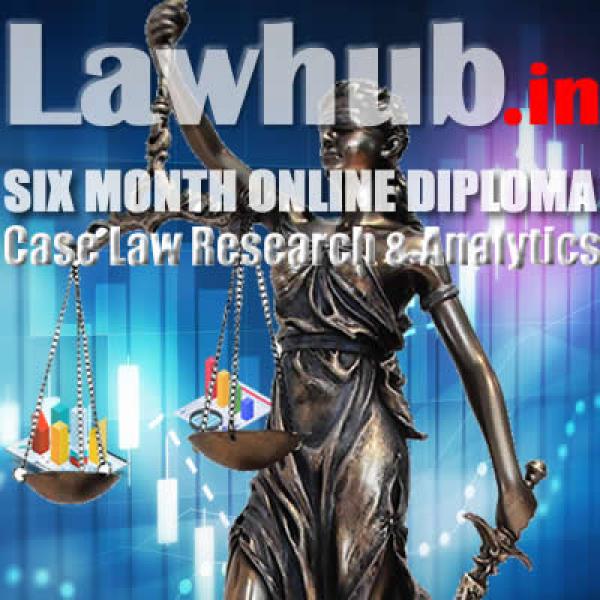 Diploma in Case Law Research & Analytics Diploma in Case Law Research & Analytics
